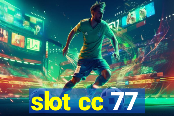 slot cc 77